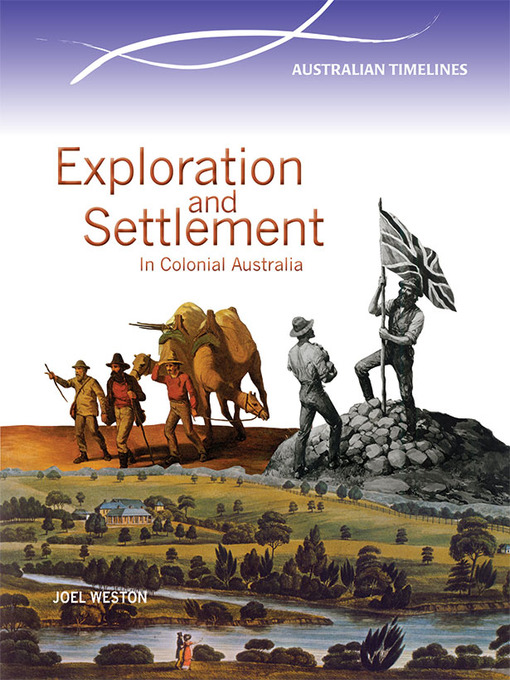 Title details for Exploration and Settlement in Colonial Australia by Joel Weston - Available